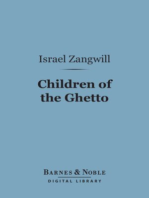 cover image of Children of the Ghetto (Barnes & Noble Digital Library)